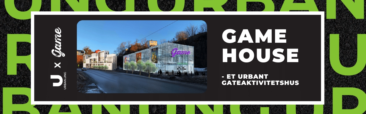 GAME House Arendal