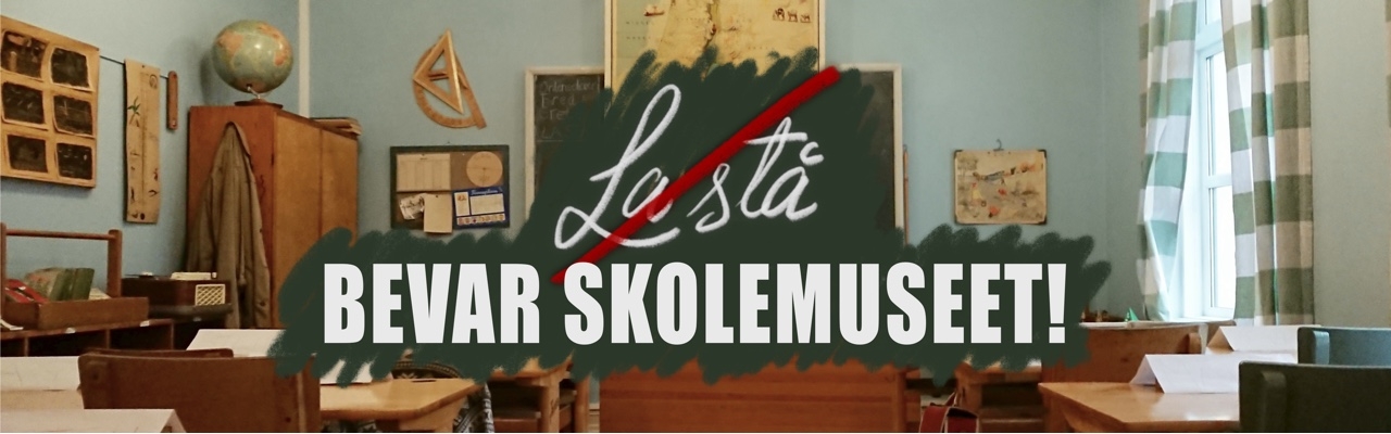 Bevar Skolemuseet!