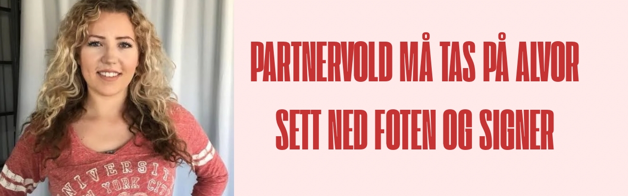 Krev at partnervold tas på alvor! Krev at partnervold tas på alvor!