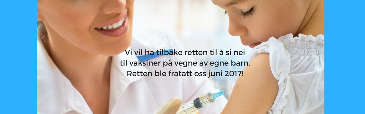 Nei til vaksinasjon uten samtykke Nei til vaksinasjon uten samtykke
